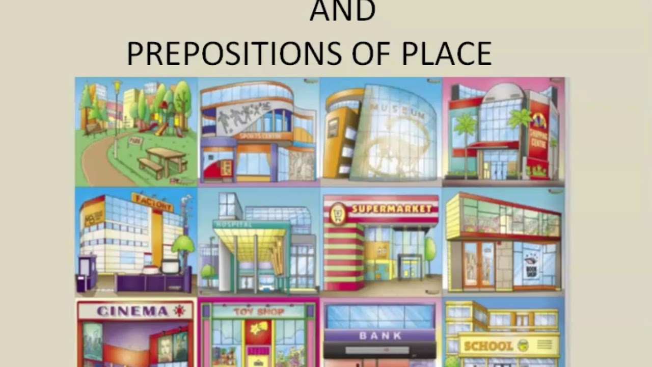 Places in town and prepositions of place
